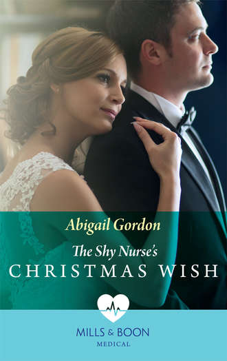 Abigail  Gordon. The Shy Nurse's Christmas Wish