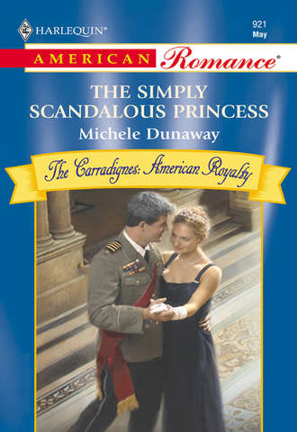Michele  Dunaway. The Simply Scandalous Princess