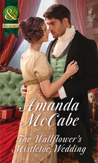 Amanda  McCabe. The Wallflower's Mistletoe Wedding