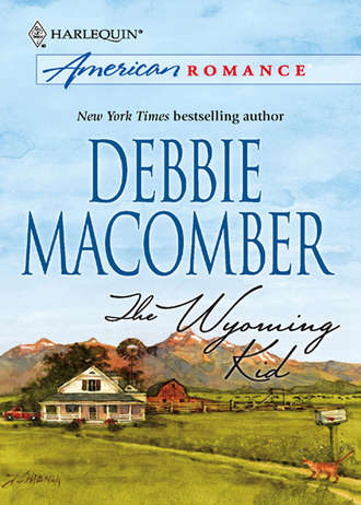 Debbie Macomber. The Wyoming Kid