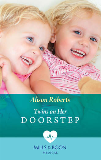 Alison Roberts. Twins On Her Doorstep