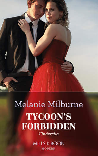 MELANIE  MILBURNE. Tycoon's Forbidden Cinderella