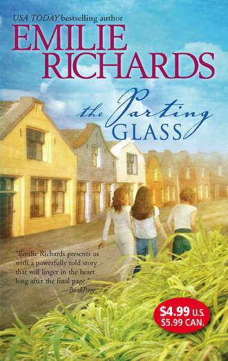 Emilie Richards. The Parting Glass