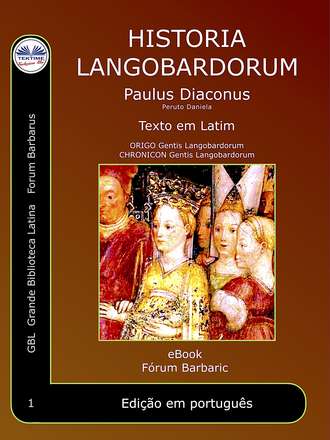 Paolo Diacono – Paulus Diaconus. Historia Langobardorum