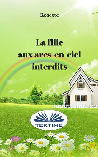 La Fille Aux Arcs-En-Ciel Interdits. Rosette