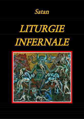 Liturgie Infernale. Satan