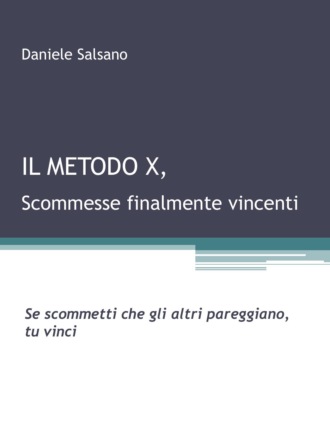 Daniele Salsano. Il Metodo X