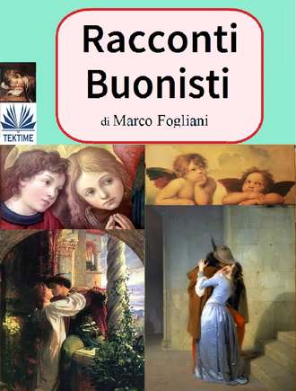 Marco Fogliani. Racconti Buonisti