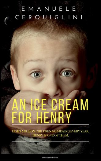 An Ice Cream For Henry. Emanuele Cerquiglini