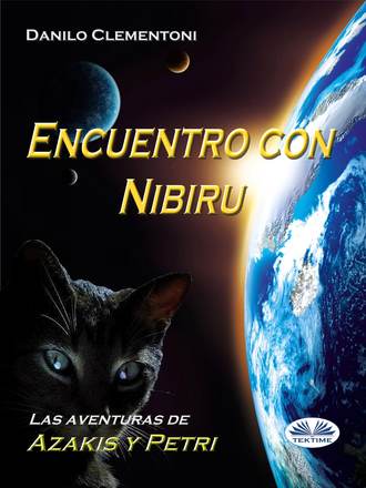 Danilo Clementoni. Encuentro Con Nibiru