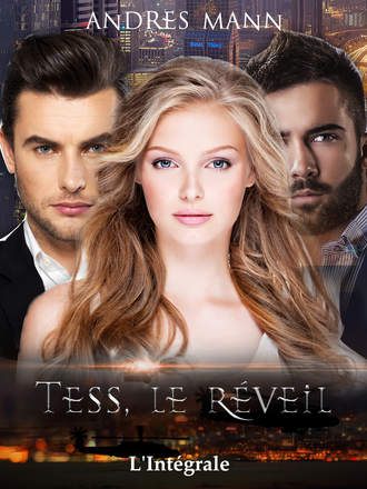 Andres Mann. Tess, Le R?veil