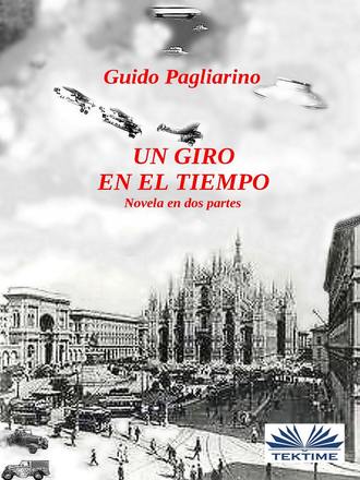 Guido Pagliarino. Un Giro En El Tiempo