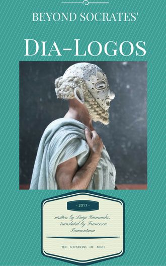 Luigi Giannachi. Beyond Socrates’ Dia-Logos