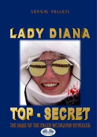 Sergio Felleti. Lady Diana – Top Secret