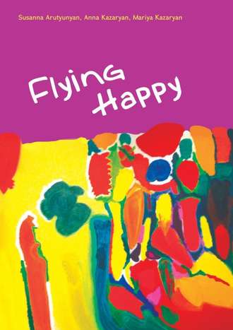 Susanna Arutyunyan. Flying Happy