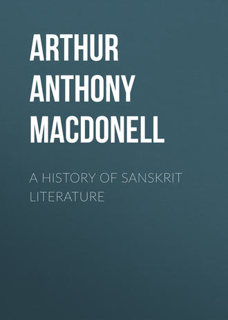 Arthur Anthony MacDonell. A History of Sanskrit Literature