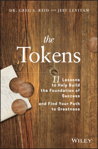 Jeff Levitan. The Tokens. 11 Lessons to Help Build the Foundation of Success and Find Your Path to Greatness