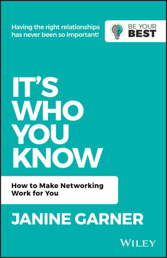 Janine  Garner. It's Who You Know. How to Make Networking Work for You