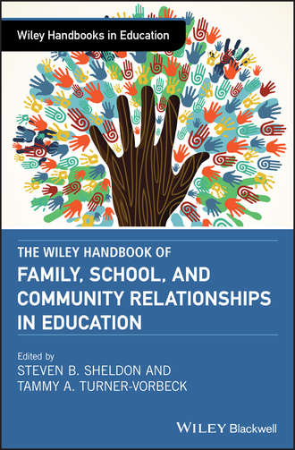 Tammy Turner-Vorbeck A.. The Wiley Handbook of Family, School, and Community Relationships in Education