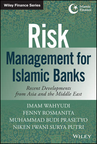 Imam Wahyudi. Risk Management for Islamic Banks. Recent Developments from Asia and the Middle East