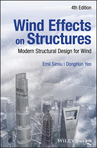 Emil  Simiu. Wind Effects on Structures. Modern Structural Design for Wind