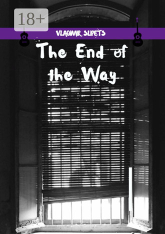 Vladimir Slipets. The End of the Way