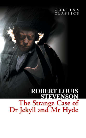 Роберт Льюис Стивенсон. The Strange Case of Dr Jekyll and Mr Hyde