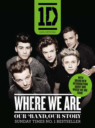 One Direction. One Direction: Where We Are: Our Band, Our Story