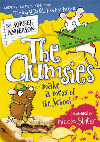 Sorrel  Anderson. The Clumsies Make a Mess of the School
