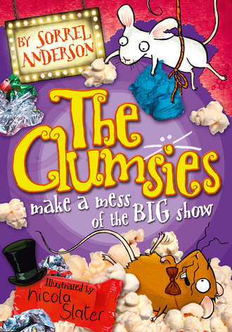 Sorrel  Anderson. The Clumsies make a Mess of the Big Show