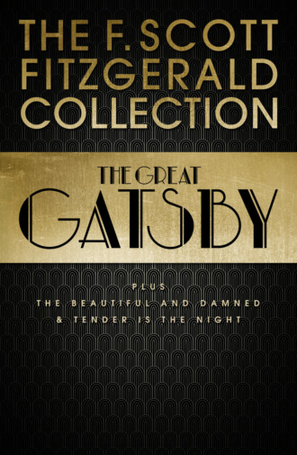 Фрэнсис Скотт Фицджеральд. F. Scott Fitzgerald Collection: The Great Gatsby, The Beautiful and Damned and Tender is the Night