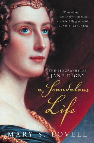 Mary Lovell S.. A Scandalous Life: The Biography of Jane Digby