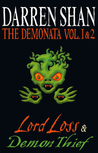 Darren Shan. Volumes 1 and 2 - Lord Loss/Demon Thief