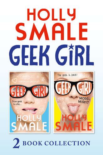 Холли Смейл. Geek Girl and Model Misfit
