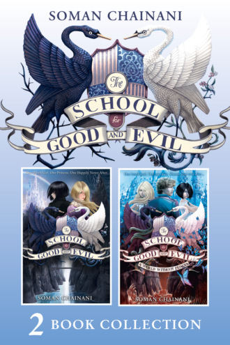 Soman  Chainani. The School for Good and Evil 2 book collection: The School for Good and Evil