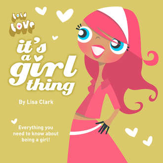 Lisa  Clark. It’s A Girl Thing