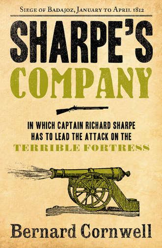 Bernard Cornwell. Sharpe’s Company: The Siege of Badajoz, January to April 1812