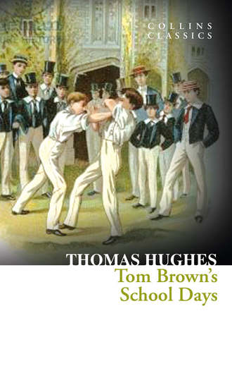 Thomas Smart Hughes. Tom Brown’s School Days