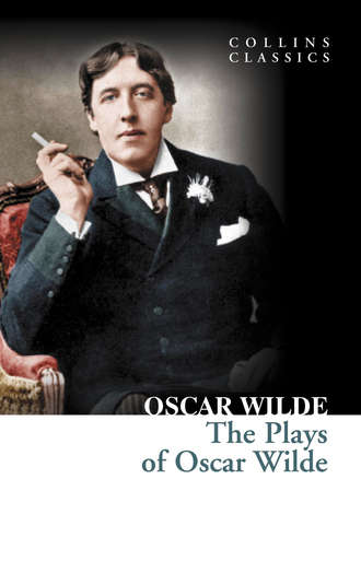 Оскар Уайльд. The Plays of Oscar Wilde