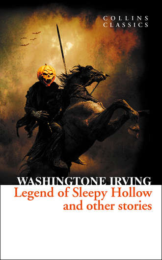 Вашингтон Ирвинг. The Legend of Sleepy Hollow and Other Stories