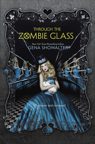 Gena Showalter. Through the Zombie Glass