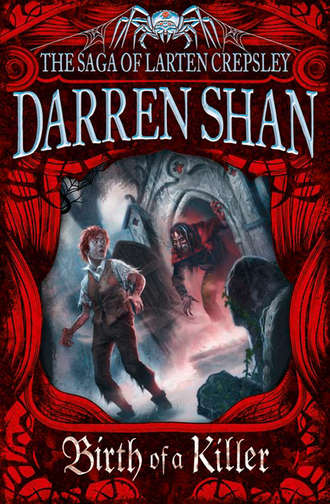 Darren Shan. Birth of a Killer