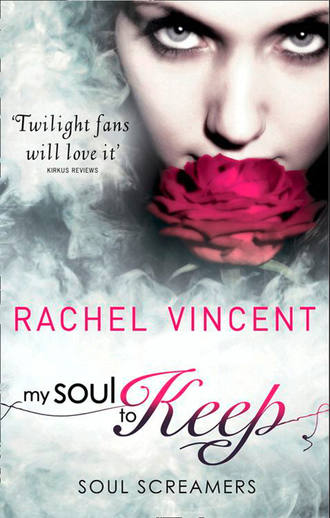 Rachel  Vincent. My Soul To Keep