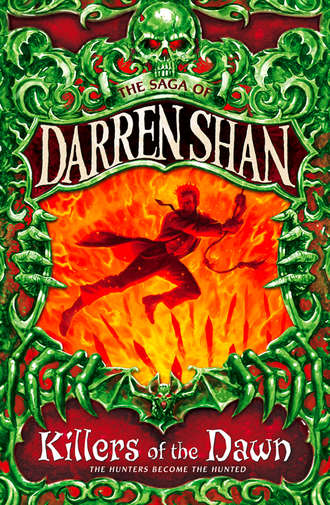 Darren Shan. Killers of the Dawn