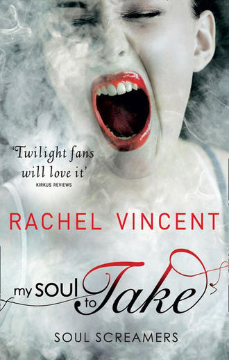 Rachel  Vincent. My Soul to Take