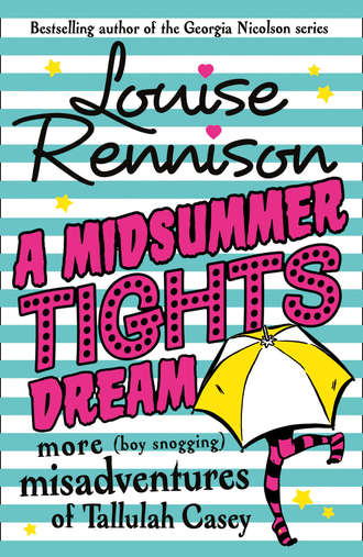 Louise  Rennison. A Midsummer Tights Dream