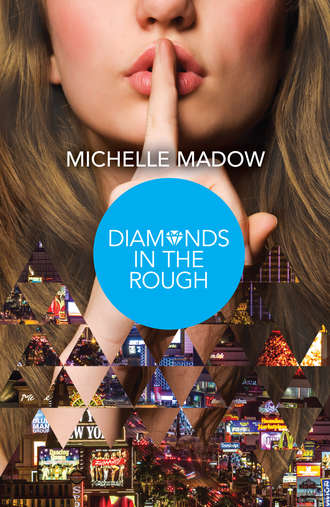 Michelle  Madow. Diamonds in the Rough