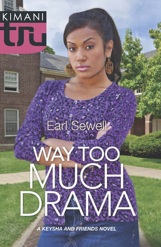 Earl  Sewell. Way Too Much Drama