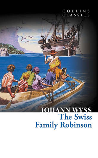 Johann  Wyss. The Swiss Family Robinson