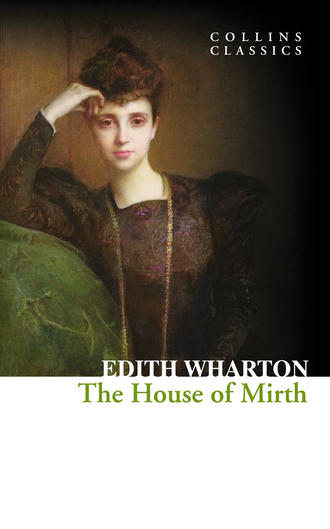 Edith Wharton. The House of Mirth